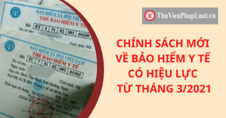 Chinh sach moi ve bhyt co hieu luc tu thang 3 2021